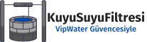 Kuyu Suyu Filtresi